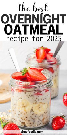 Text reads The Best Overnight Oatmeal Recipe For 2025! Quick Oats Recipes Healthy, Healthy Overnight Oatmeal In A Jar, Quick Oats Recipes, Overnight Oatmeal In A Jar, Healthy Overnight Oatmeal, Oats Recipes Healthy, Easy Overnight Oatmeal, Recipe With Yogurt, Yogurt Chia Seeds