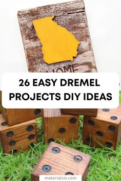 wooden blocks with the words 26 easy dremel projects diy ideas on them