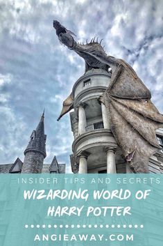 the wizarding world of harry potter with text overlay reading insider tips and secrets