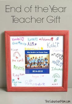 the end of the year teacher gift is shown with an orange frame and writing on it