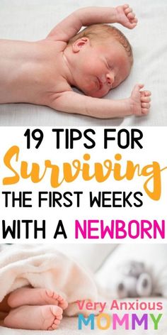 a baby sleeping on top of a bed next to the words 19 tips for surviving the first weeks with a newborn