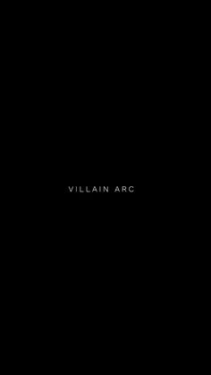 a black background with the word villain arc written in white on it's left side