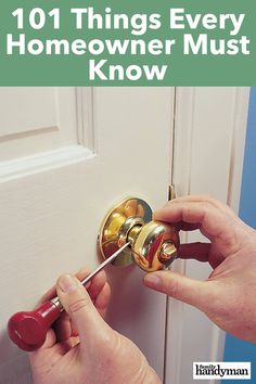 a person opening a door with the words 101 things every homeowner must know