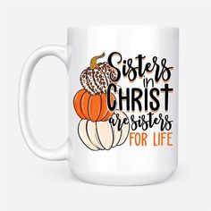 Sisters In Christ Are Sisters For Life Autumn Coffee Mug 15 oz Christian Mug, Mugs Gift, Church Events, Message Of Hope, Positive Notes, Mug Christmas, Autumn Coffee, Hot Beverages, Great Conversation Starters