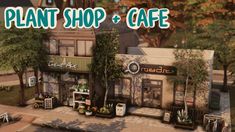 an image of a plant shop and cafe with the words plant shop & cafe above it