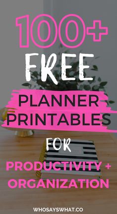 a wooden table topped with books and a plant next to the text, free planner printables for productivity and organization