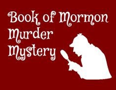 Book of Mormon Murder Mystery – Page 1 Chocolate Wars Activity, Lds Mutual Activities Young Women, Ym Activities Lds, Lds Young Men Activity Ideas, Rs Activities Ideas, Book Of Mormon Activities For Youth, Combined Youth Activities Lds, Lds Yw Activity Ideas