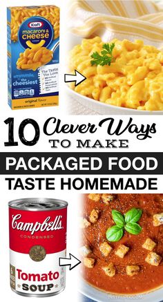 the top 10 clever ways to make packaged food taste homemade and also use canned foods