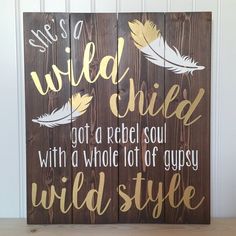 Wild Child Lyrics Wood Sign Kenny Chesney by HeartNSoulDesigns32 Photowall Ideas, Country Lyrics, Kenny Chesney, Pallet Signs, Kids Wood, Wild Child, Sign Quotes