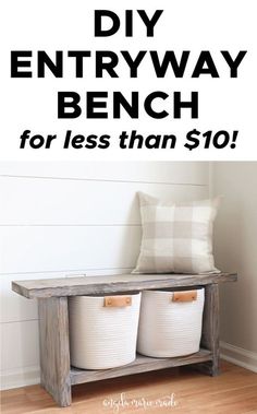 the diy entryway bench for less than $ 10