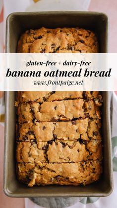 gluen - free and dairy - free banana oatmeal bread in a loaf pan