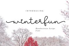 the words winter fun written in black ink on a white background with trees and snow