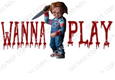 a cartoon character holding a knife with the word wanna play on it's side