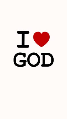 the words i love god are written in black and red on a white background with a heart