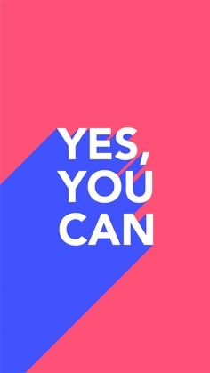 the words yes, you can on a pink and blue background