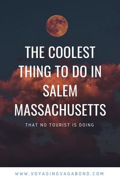 the coolest thing to do in salem massachusetts is doing that no tourist is doing