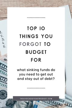 a pile of money with the words top 10 things you forgot to budget for what sinking fund do you need to get out and stay out of debt?