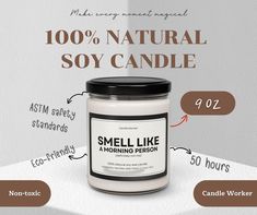 a candle that is labeled with the words smell like morning person on it and an image of