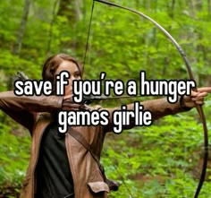 a woman holding a bow and arrow with the words save if you're a hunter games