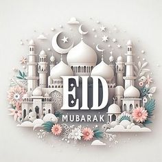 the eid mubarak is written in arabic and surrounded by flowers, stars, and mosques