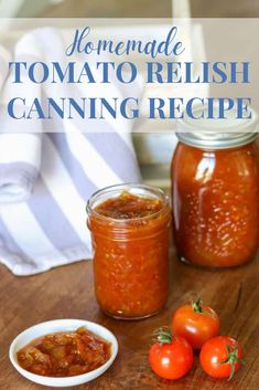 homemade tomato relish canning recipe on a wooden table with tomatoes and sauce in jars