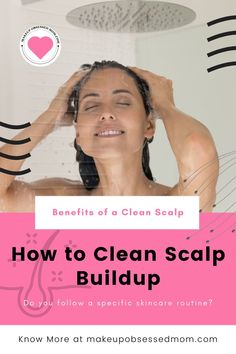 Benefits of a Clean Scalp How To Clean Your Scalp, Tips For Dry Scalp, Clean Scalp Build Up Diy, How To Deep Clean Your Scalp, Clean Scalp Build Up, Longer Hair Growth, Clean Scalp, Healthy Hair Care