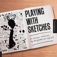 an open book with black and white illustrations on it's cover that reads playing with sketches to creative exercises for designers and artists