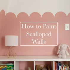 a pink painted wall with the words how to paint scalloped walls above it