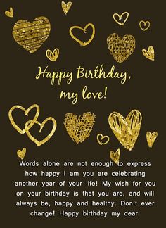 a birthday card with gold foil hearts and the words happy birthday, my love