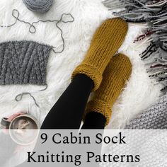 a woman's legs in knitted socks and mittens with text that reads 9 cabin sock knitting patterns