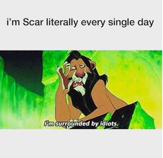 an animated scene with the words i'm scar literally every single day