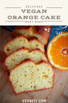 sliced orange cake on a cutting board with an orange in the background and text overlay that reads delicious vegan orange cake must make