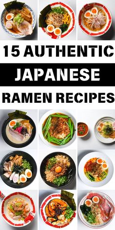 15 authentic Japanese ramen recipes featuring various bowls of ramen with toppings like soft-boiled eggs, pork, vegetables, and seaweed for diverse flavor profiles. International Meal Ideas, Japan Ramen Recipes, Homemade Ramen Soup Recipes, Miso Ramen Recipes Authentic, What To Eat With Ramen, Ramen Soup Recipes Chicken, Salmon Ramen Recipes, Ramen Noodle Bar Party, Japanese Ramen Recipes