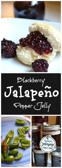 blackberry jalapeno pepper jelly is shown in this collage