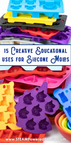 the words 15 creative and educational uses for silicone molds on top of colorful trays