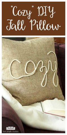 a pillow with the words cozy diy fall pillow on it