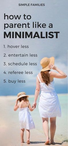 a mother and daughter walking on the beach with text overlaying how to parent like a minimalist