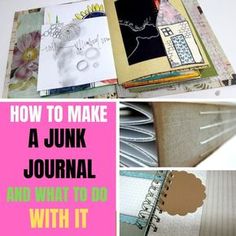 several pictures with the words how to make a junk journal and what to do with it