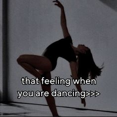 a woman is dancing with the words that feeling when you are dancing > >?