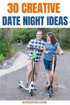 a man and woman on scooters with the text 30 creative date night ideas