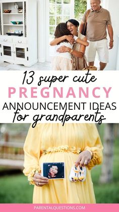 pregnant woman in yellow dress holding her baby and smiling at the camera with text overlay that reads, 13 super cute pregnancy announcement ideas for grandparents