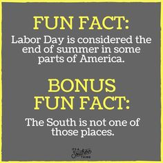 a sign that says fun fact labor day is considered the end of summer in some parts of america