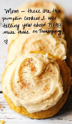 two cookies with frosting on them sitting next to each other and the words mom - there are the pumpkin cookies i was telling you about please make them on thanksgiving