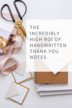 the incredibly high role of handwritten thank you notes is on display with scissors and paper