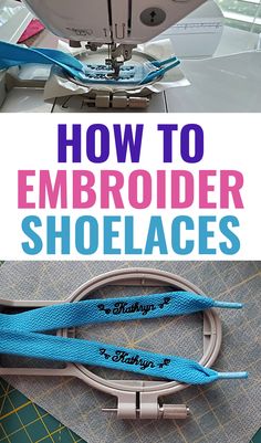 how to embroider shoelaces on a sewing machine with text overlay