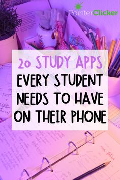 an open notebook with pencils and pens on it next to the words 20 study apps every student needs to have on their phone