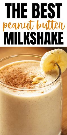 the best peanut butter milkshake is in a glass with a banana on top