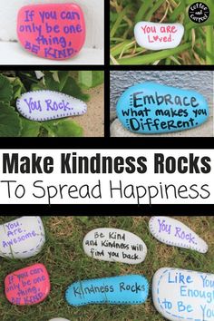 some rocks with writing on them and the words make kindness rocks to spread happiness