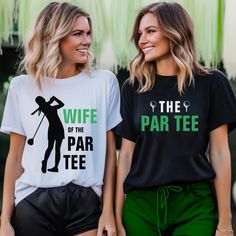 two women standing next to each other wearing matching t - shirts that read wife of the par tee