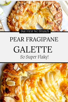 a close up of a pie with almonds on it and the words pear ragpane galette so super flaky